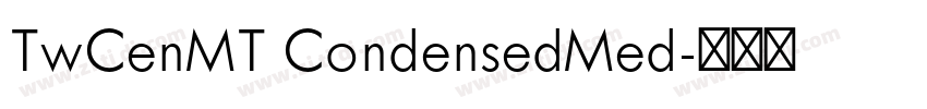 TwCenMT CondensedMed字体转换 TwCenMT CondensedMed字体转换